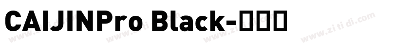 CAIJINPro Black字体转换